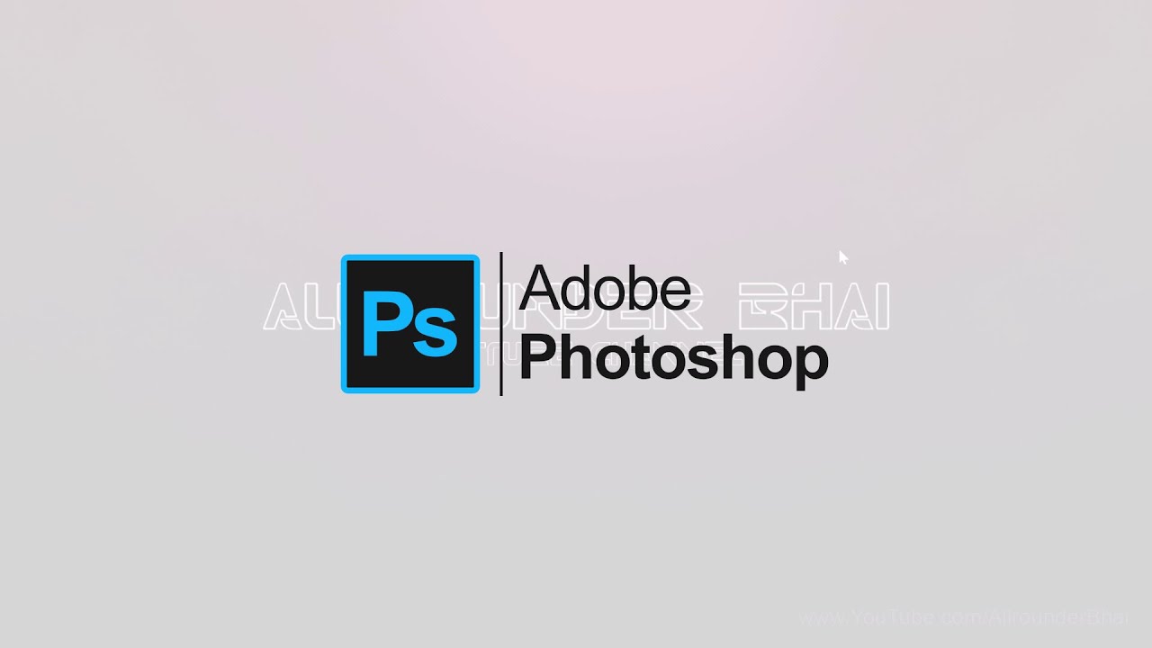 Photoshop Basic Tutorial in Hindi for Beginners | Allrounder Bhai - YouTube
