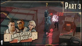 The Spy In The Dark (Celeste Recruitment) - The Lamplighters League Part 3 - (XCOM-like 1930's Vibe)
