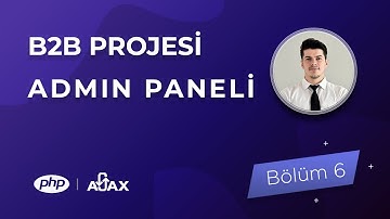 B2B E-ticaret Sitesi Eğitimi | Admin Panel | Bölüm-6 | Bayilerin Listenemesi & Listeme Sayısı #php