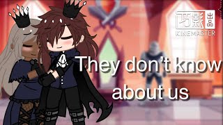 They don’t know about us(Part 2)//Gacha Club