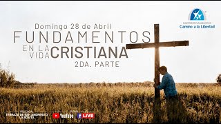 FUNDAMENTOS EN LA VIDA CRISTIANA  PARTE 2  AP. JAIME BELTRÁN