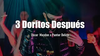 3 Doritos Después - Oscar Maydon x Panter Belico (Letra\/Lyrics)