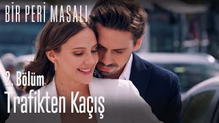 Trafikten kaçış - Bir Peri Masalı 2. Bölüm