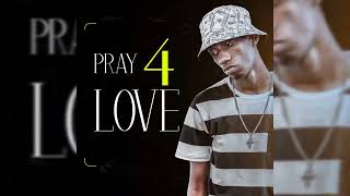 YungSaulz Ft Davon Isaac Pray 4 Love (Official Audio)