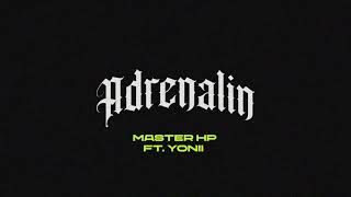 Master HP ft. Yonii - Adrenalin