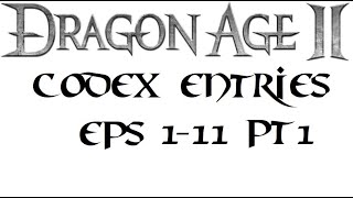 Amaronith Plays Games For The Internet: Dragon Age 2 Codex Entries 1 pt 1