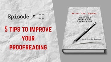 5 Tips to Improve Your Proofreading