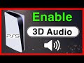 PS5 How to Enable 3D Audio!