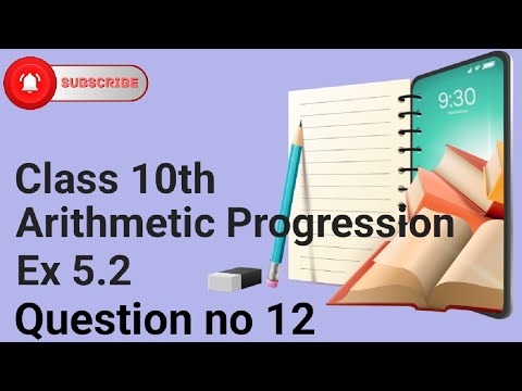 Class 10th Arithmetic Progression Ex 5.2 Q no. 12 Solution ...
