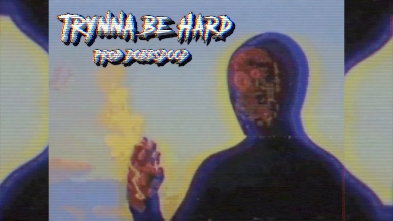 Trynna Be Hard | Beat Prod. DOBBSDOOD