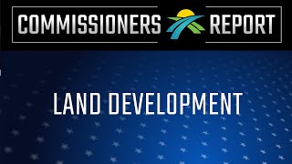 Land Development: Comm. Neil Combee & Ben Ziskal