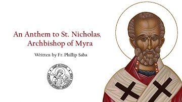 An Anthem to St. Nicholas, Archbishop of Myra