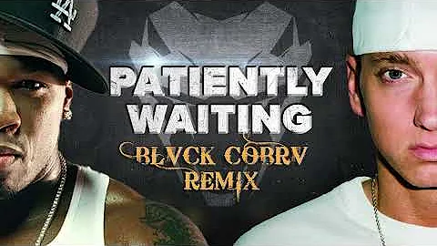 50Cent & Eminem - Patiently Waiting (BLVCK COBRV Remix) #motivationmusic #bassboosted #музыкавмашину