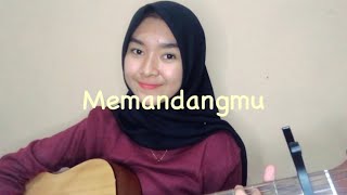 Memandangmu - Ikke Nurjanah (cover by) Fadhila Hauzani