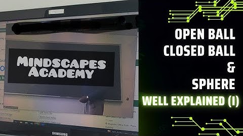 EXPLANATION ON SOME GEOMETRICAL PROPERTIES OF METRIC SPACES | OPEN BALL | CLOSED BALL