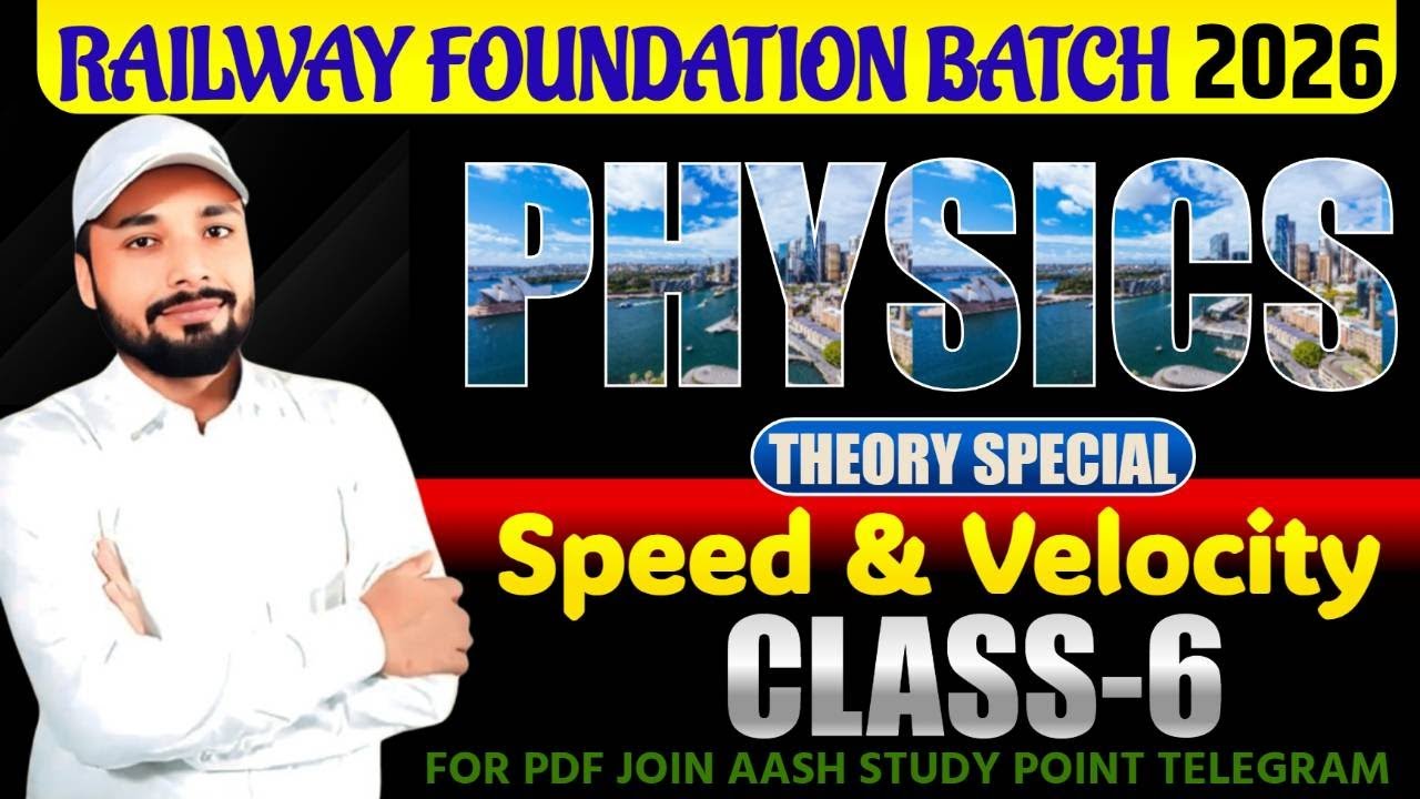 Railway Foundation Batch 2026 | Physics- Speed & Velocity #6 | NTPC/Group D/ALP/JE/Tech | Sk Jha Sir