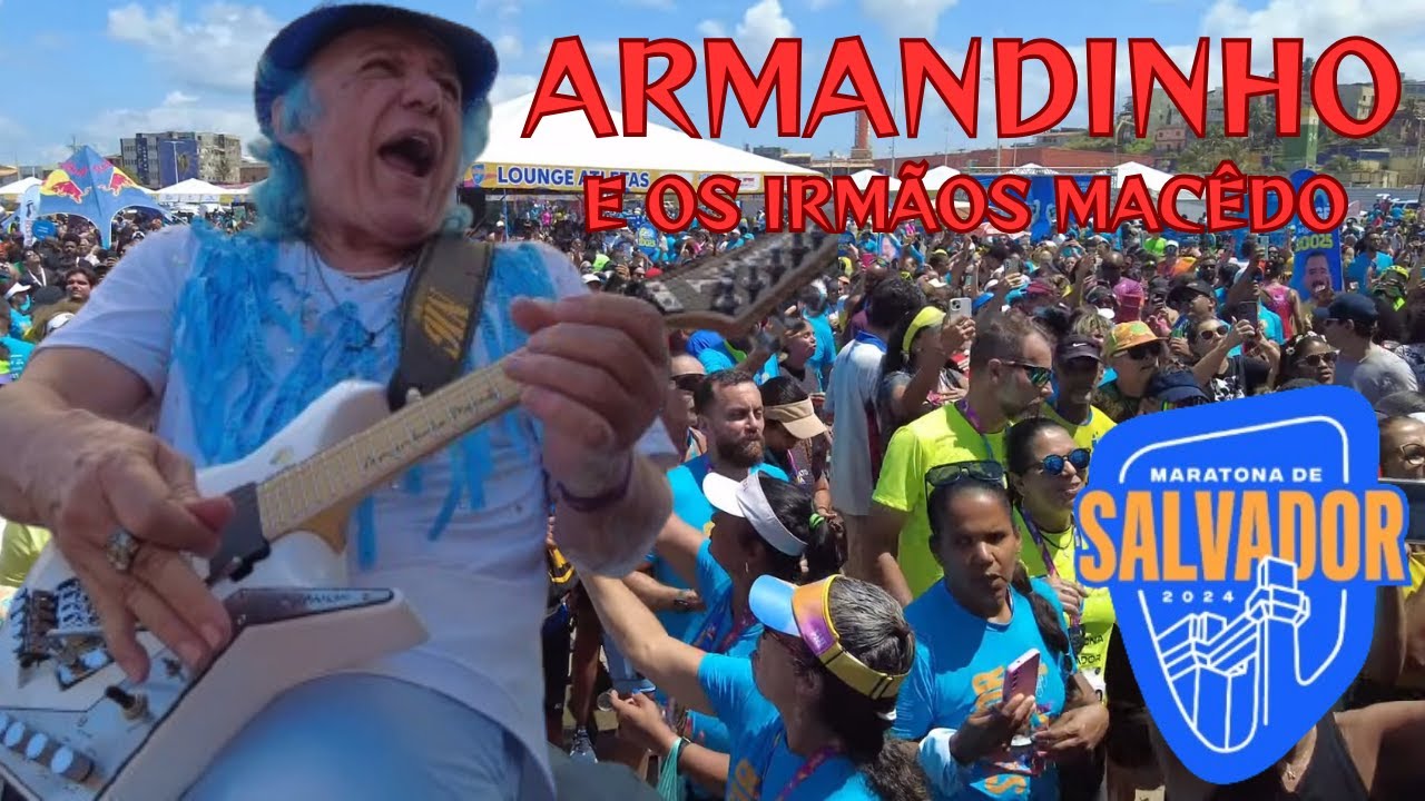 SALVADOR BAHIA - MARATONA SALVADOR 2024 SHOW ARMANDINHO E OS IRMÃOS MACÊDO (22/09/2024)