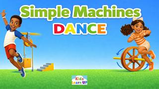 Simple Machines Dance Song | Learn & Move | Fun Science & PE Brain Breaks for Kids
