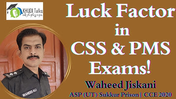 CSS & PMS Exam & Luck Factor! | ASP Waheed Jiskani | Khudi Talks