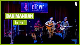 Dan Mangan - For Him Live On Etown