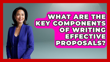 What Are the Key Components of Writing Effective Proposals? | Consulting Career Hub News