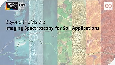Beyond the Visible - Imaging Spectroscopy for Soil Applications