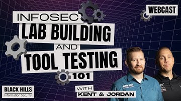 Infosec Lab Building and Tool Testing 101 w/ Kent & Jordan