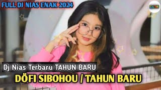 Dj nias terbaru ll Döfi Sibohou~Tahun Baru ll Lagu Nias Malam tahun baru 2024 Enak