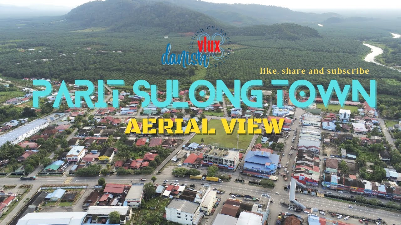 PEKAN PARIT SULONG | Aerial View by drone.