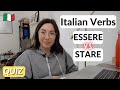 Italian Grammar Quiz on Verbs ESSERE vs STARE (with explanations)