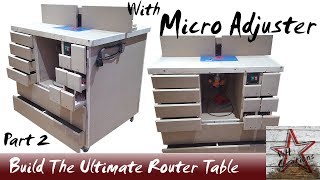 What does your ultimate router table look like? After thinking what i needed i came up with this design. for me its the ultimate. it has 