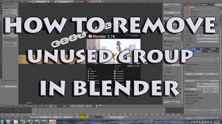 How To Remove Unused Group In Blender