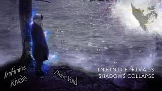 Shadows Collapse (Original Composition By: Infinite Rivals)