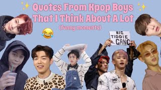 Quotes From Kpop Boys That I Think About A Lot