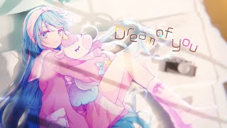 Dream of you feat. 初音ミク