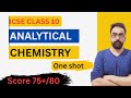 Analytical Chemistry Class 10 ICSE | Complete Chapter & Observations