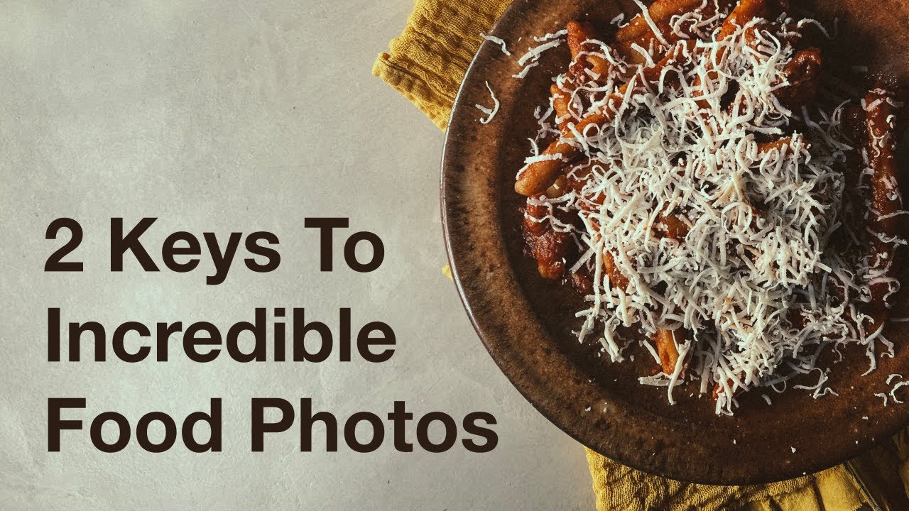Food Photography The 2 Keys To A Successful Photo Shoot YouTube