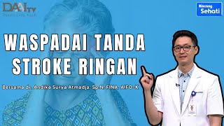 Bukan Kelelahan Tapi Stroke Ringan  Bincang Sehati Daai Tv