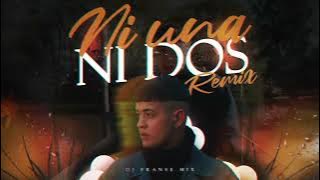 NI UNA NI DOS (REMIX) - BM , DJ FRANSEMIX