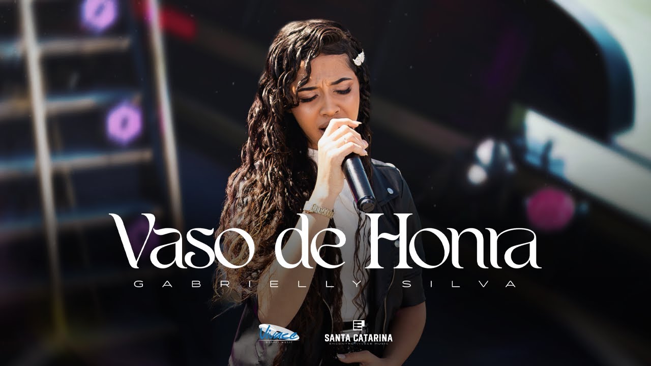 Gabrielly Silva | Vaso de Honra  [CLIPE OFICIAL]