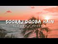 Sooraj dooba hain lofi #lofi |party lofi | aesthetic remix songs #slowedandreverb