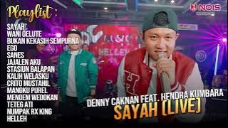 DENNY CAKNAN FEAT. HENDARA KUMBARA - SAYAH (NEW RELEASE) | FULL ALBUM TERPOPULER DENNY CAKNAN 2023