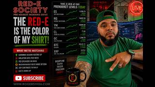 The Trials Were Necessary | RED-E Society Pre-Market Morning Drive 🔥📈