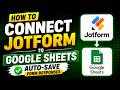 How to Connect JotForm to Google Sheets and Auto-Save Form Responses