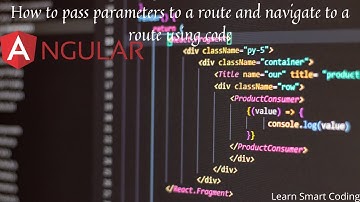 How to pass parameters to a route and navigate to a route using code | Angular | Learn Smart Coding