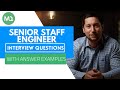 Senior Staff Engineer Interview Questions with Answer Examples