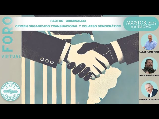 Webinar PACTOS CRIMINALES: CRIMEN ORGANIZADO TRANSNACIONAL Y COLAPSO DEMOCRÁTICO