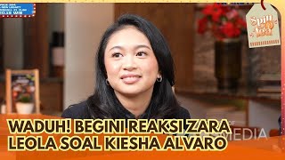Gemes Banget, Kiesha dan Zara Emang Sering Dijodohin Keluarganya Guys - SPILL D TEA (20/6/26) P1