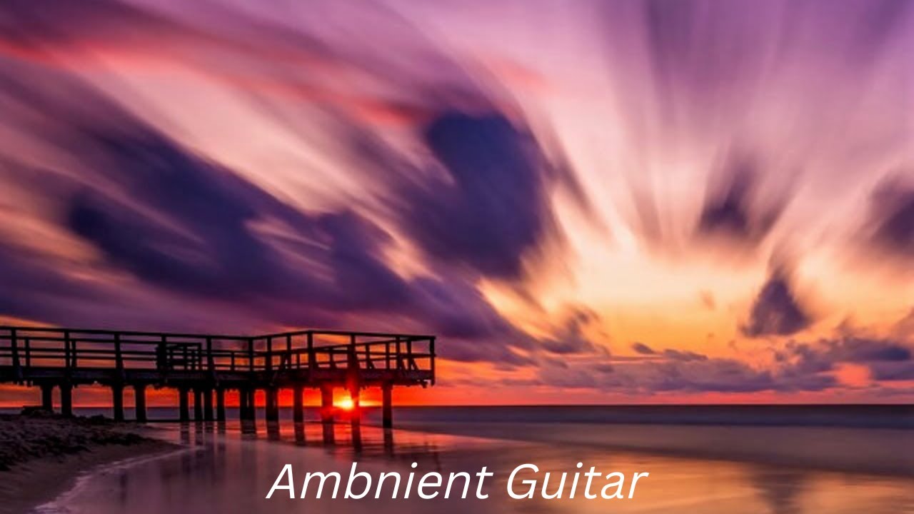 Relaxing Music  - Ambnient Guitar Music, Calming Music, Stress Relief Music, Meditation Music,
