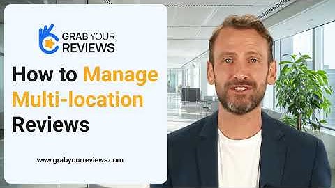 How to Use Grab Your Reviews: The Ultimate Review Management Platform for Multi-Location Businesses